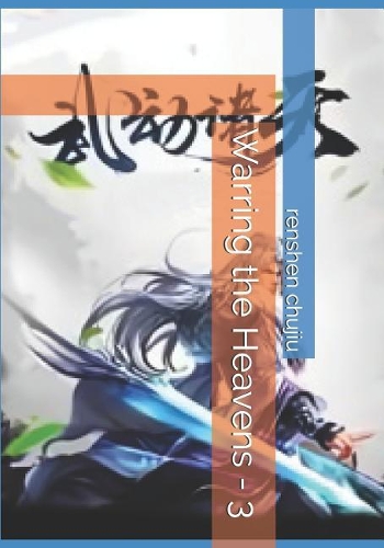 Warring the Heavens - 3