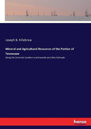 Mineral and Agricultural Resources of the Portion of Tennessee