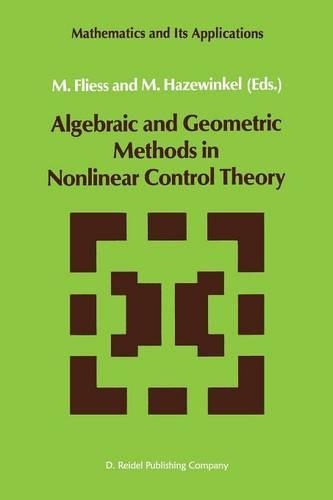 Algebraic and Geometric Methods in Nonlinear Control Theory