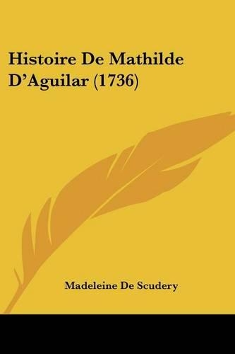 Histoire De Mathilde D'Aguilar (1736)