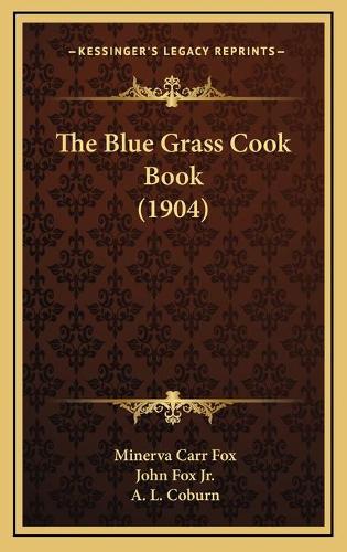 The Blue Grass Cook Book (1904)