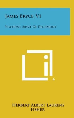 James Bryce, V1: Viscount Bryce of Dechmont