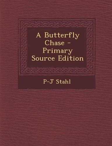 A Butterfly Chase - Primary Source Edition