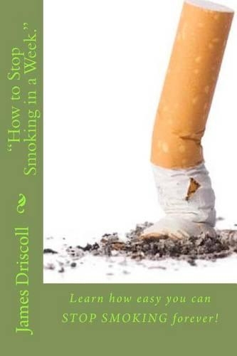 How to Stop Smoking in a Week.
