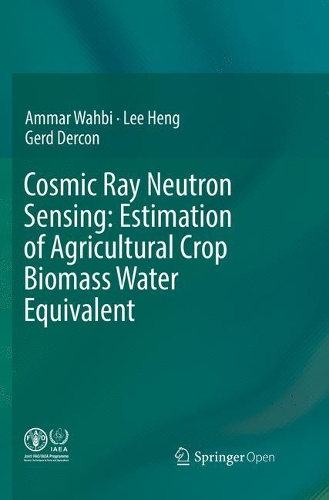 Cosmic Ray Neutron Sensing:  Estimation of Agricultural Crop Biomass Water Equivalent