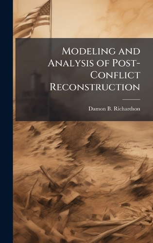 Modeling and Analysis of Post-Conflict Reconstruction