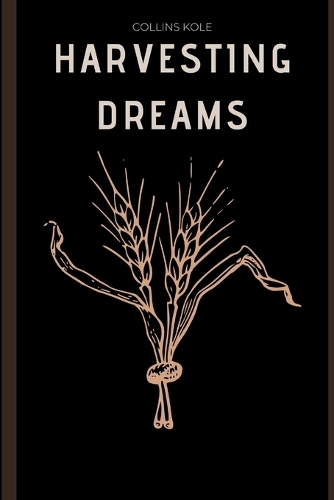 Harvesting Dreams