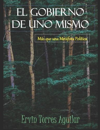 El Gobierno de Uno Mismo: Más que una Metáfora Política