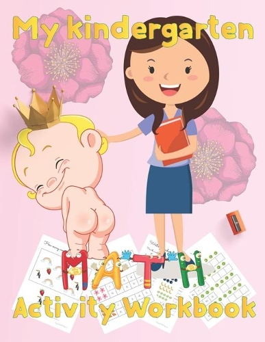 my kindergarten math activity workbook: coloring books/8.5''x11''/math worksheets kindergarten/