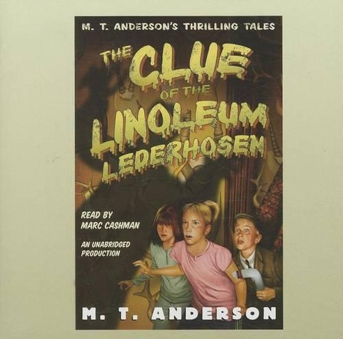 The Clue of the Linoleum Lederhosen