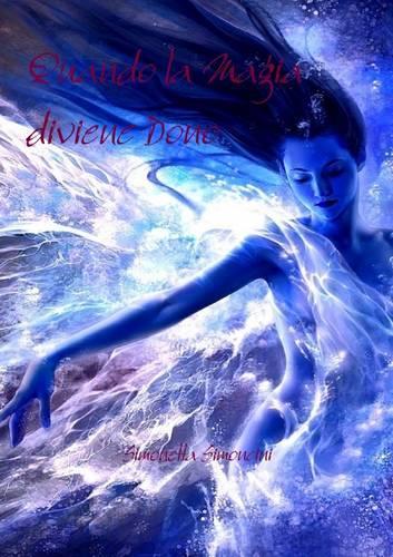 Quando la Magia diviene Dono