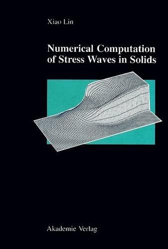Numerical Computation of Stress Waves in Solids