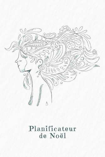 Planificateur de Noël: Carnet à points pour planifier vos menus de Noël et de vacances - Design: Une femme dans le vent