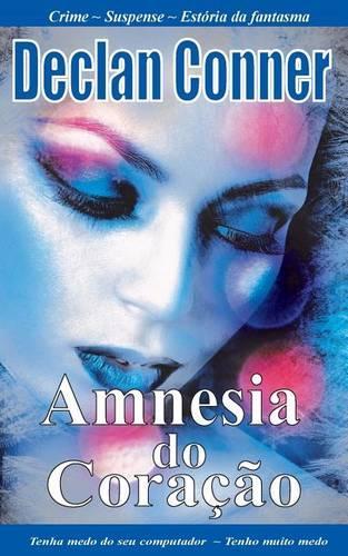 Amnesia Do Coracao: (Conto) (Portugues Edition) Com Americano Ingles Disponiveis Em Um Livro
