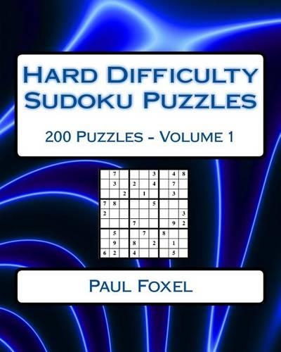 Hard Difficulty Sudoku Puzzles Volume 1: Hard Sudoku Puzzles For Advanced Players(1 Hard Difficulty Sudoku Puzzles)
