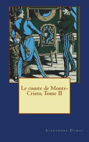Le Comte de Monte-Cristo, Tome II