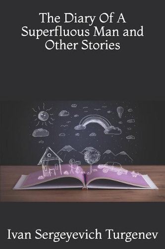 The Diary of a Superfluous Man and Other Stories