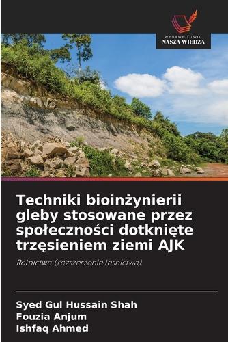 Techniki bioinżynierii gleby stosowane przez spoleczności dotknięte trzęsieniem ziemi AJK