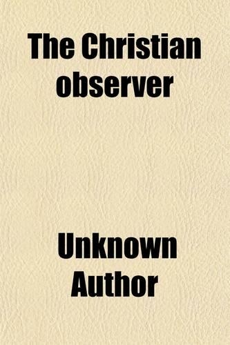 The Christian Observer (Volume 34)