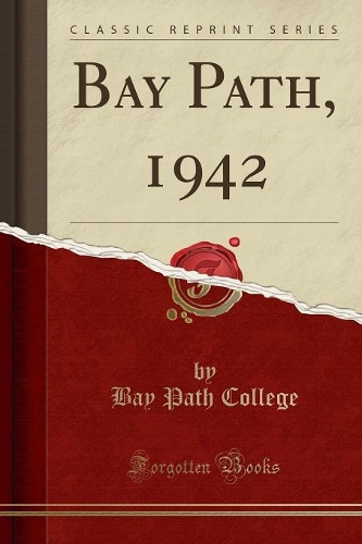 Bay Path, 1942 (Classic Reprint)