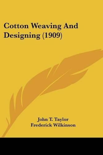 Cotton Weaving And Designing (1909)