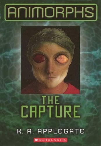 The Capture: (06 Animorphs (Prebound))