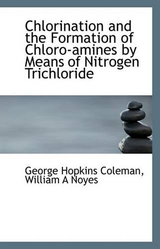 Chlorination and the Formation of Chloro-Amines by Means of Nitrogen Trichloride