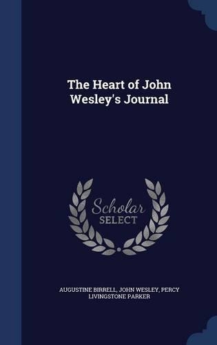 The Heart of John Wesley's Journal