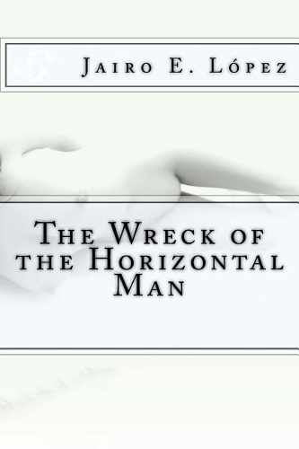 The Wreck of the Horizontal Man