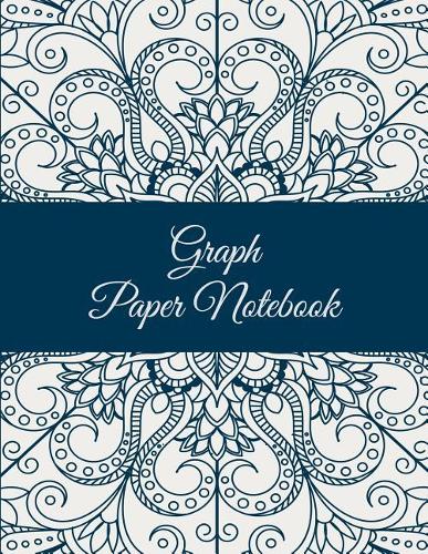 Graph Paper Notebook: Mandala Art Design, 8.5" X 11" Square Blank Quad Ruled 1/4" Inch Graph Paper, Blank Graph Paper Composition Books