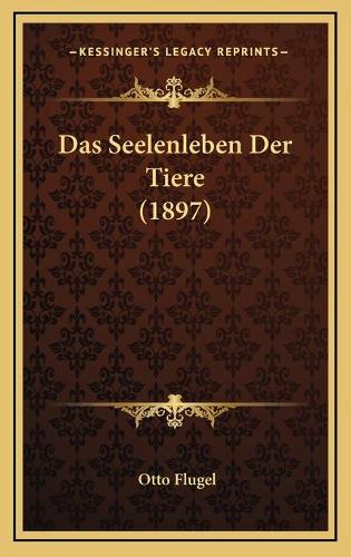 Das Seelenleben Der Tiere (1897)