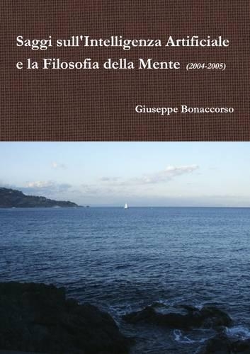 Saggi Sull'Intelligenza Artificiale E La Filosofia Della Mente