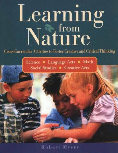 Learning from Nature: Cross-Curricular Activities to Foster Creative and Critical Thinking