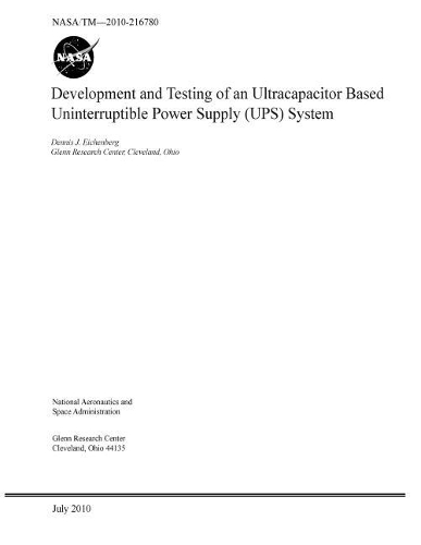 Development and Testing of an Ultracapacitor Based Uninterruptible Power Supply (Ups) System