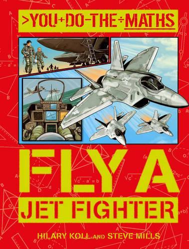 You Do the Maths: Fly a Jet Fighter: (You Do the Maths)