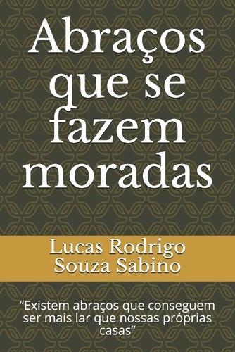 Abraços que se fazem moradas: "Existem abraços que conseguem ser mais lar que nossas próprias casas"