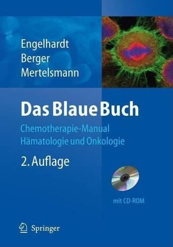 Das Blaue Buch: Chemotherapie-Manual Hamatologie Und Internistische Onkologie