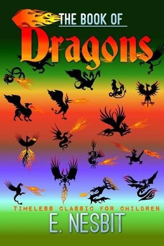 The Book of Dragons: (36 Children's Classics)