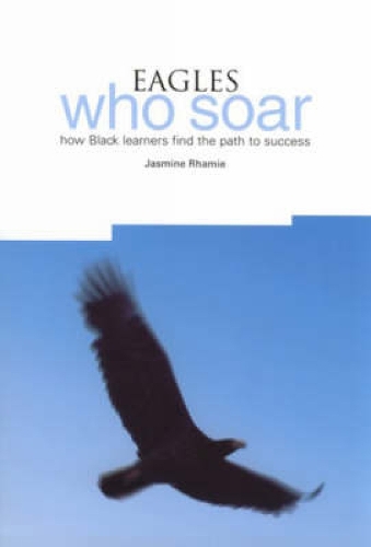 Eagles Who Soar: How Black Learners Find the Path to Success