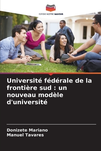 Université fédérale de la frontière sud: un nouveau modèle d'université
