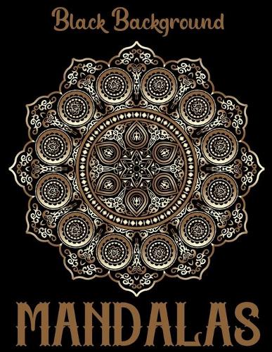 Mandalas Black Background: Adults coloring Book