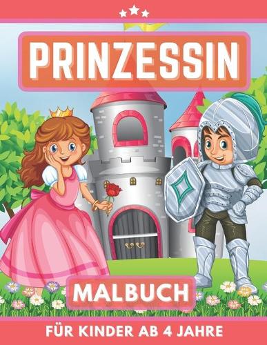 Prinzessin Malbuch für Kinder ab 4 Jahre