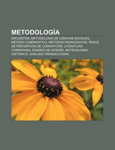 Metodologia: Encuestas, Metodologia de Ciencias Sociales, Metodo Comparativo, Metodos Pedagogicos, Indice de Percepcion de Corrupcion