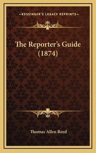 The Reporter's Guide (1874)