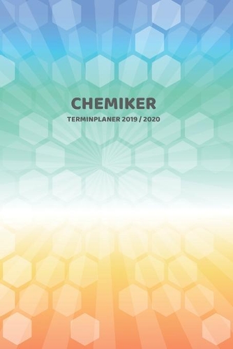 Chemiker Terminplaner 2019 2020: Mein Planer von Juli bis Dezember 2020 in A5 Softcover - Perfekt für Schule, Studium oder Arbeit - Timer, To Do, Studenplan, Notizen - Bunte Rautenm