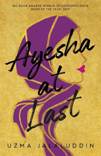 Ayesha at Last: The unmissable heartwarming funny uplifting romance from Uzma Jalaluddin