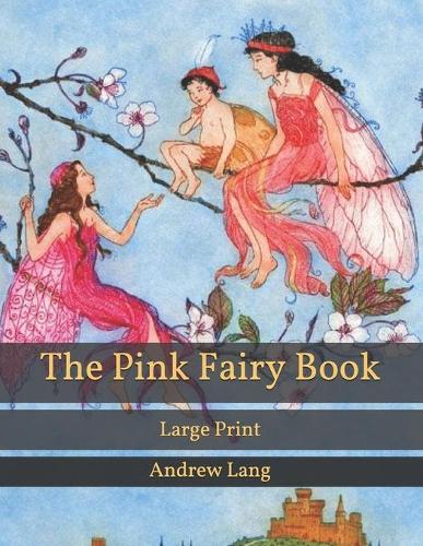 The Pink Fairy Book: Large Print