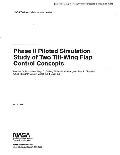 Piloted Simulation Study of Two Tilt-Wing Flap Control Concepts, Phase 2