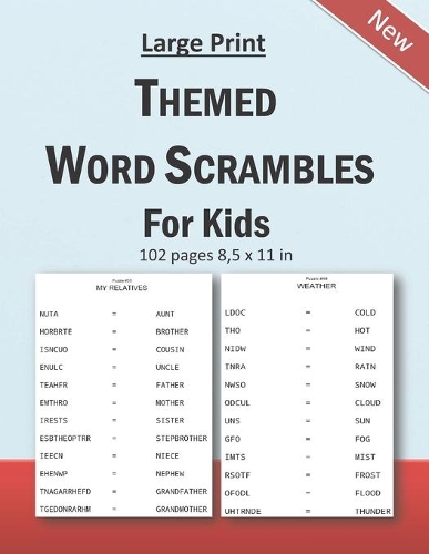 Large Print Themed Word Scrambles For Kids: Improving spelling skills of kids/children ages 6 - 12 years old: 102 pages and 8,5 x 11 in