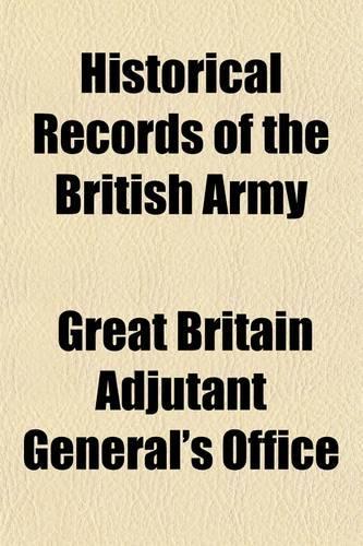Historical Records of the British Army (Volume 13)